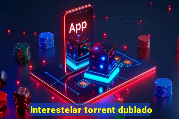 interestelar torrent dublado